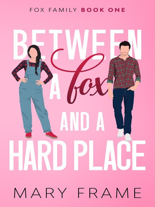 Title details for Between a Fox and a Hard Place by Mary Frame - Available